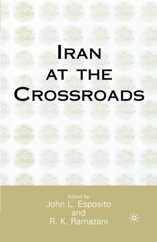 Iran at the Crossroads book cover by 