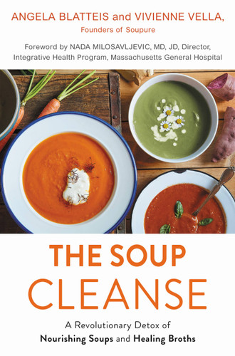 The Soup Cleanse: A Revolutionary Detox of Nourishing Soups and Healing Broths book cover by Angela Blatteis, Vivienne Vella