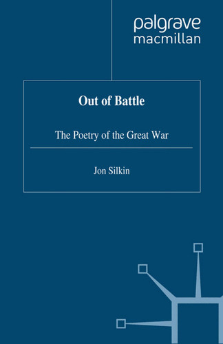 Out of Battle: The Poetry of the Great War book cover by J. Silkin