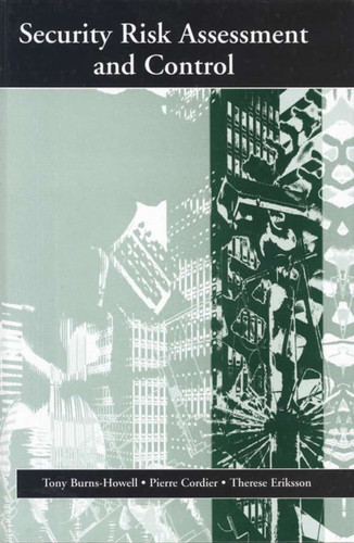 Security Risk Assessment and Control book cover by T. Burns-Howell, P. Cordier, T. Eriksson