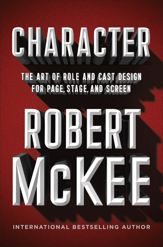 Character: The Art of Role and Cast Design for Page, Stage, and Screen book cover by Robert McKee