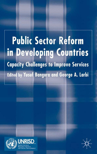 Public Sector Reform in Developing Countries: Capacity Challenges to Improve Services book cover by 