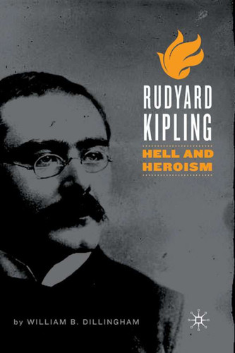 Rudyard Kipling: Hell and Heroism book cover by W. Dillingham