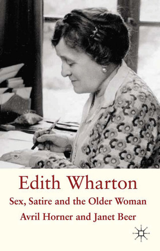 Edith Wharton: Sex, Satire and the Older Woman book cover by Janet Beer