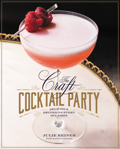 The Craft Cocktail Party: Delicious Drinks for Every Occasion book cover by Julie Reiner