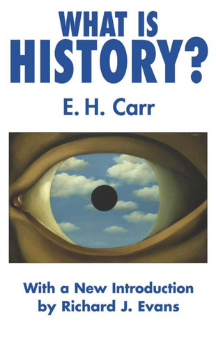 What is History?: With a new introduction by Richard J. Evans book cover by E. Carr, R. Evans