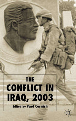 The Conflict in Iraq, 2003 book cover by Paul Cornish
