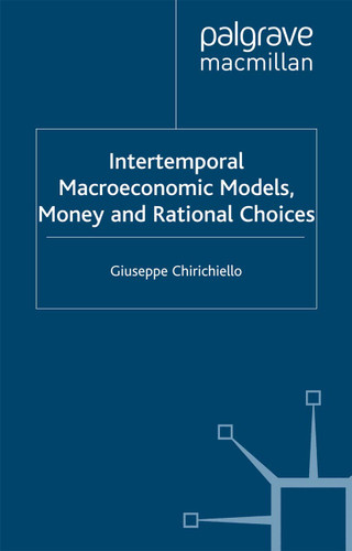 Intertemporal Macroeconomic Models, Money and Regional Choice book cover by G. Chirichiello