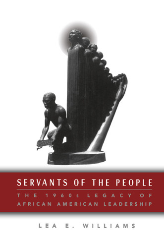 Servants of the People: The 1960s Legacy of African American Leadership book cover by NA NA