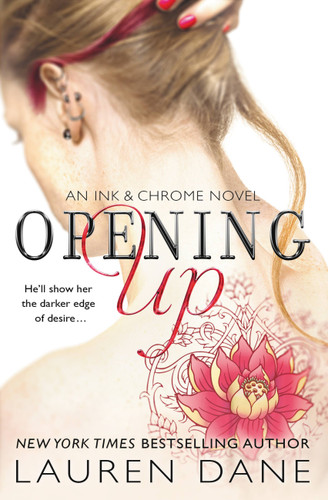 Opening Up (Ink & Chrome #1) book cover by Lauren Dane
