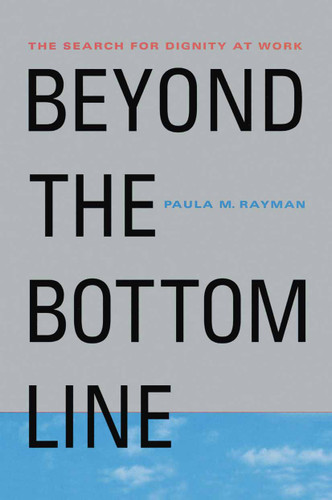 Beyond the Bottom Line: The Search for Dignity at Work book cover by NA NA