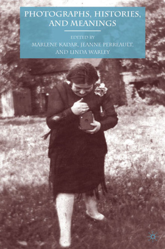 Photographs, Histories, and Meanings book cover by 