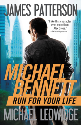 Run for Your Life (A Michael Bennett Thriller #2) book cover by Michael Ledwidge, James Patterson
