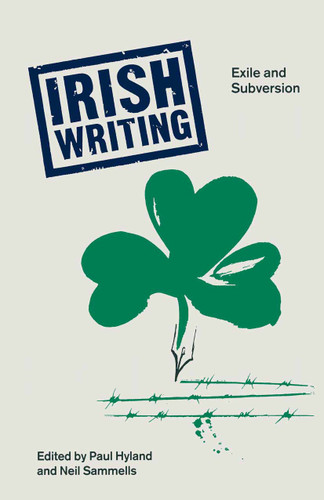Irish Writing: Exile and Subversion (Insights) book cover by Paul Hyland