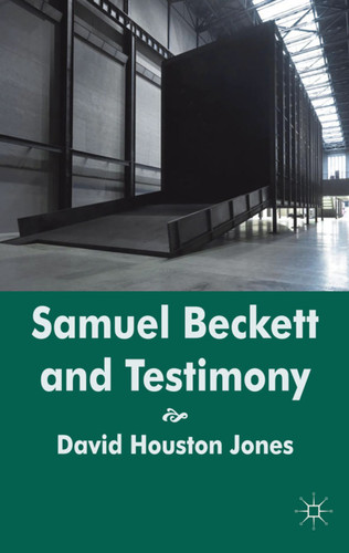Samuel Beckett and Testimony book cover by D. Jones