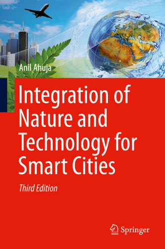 Integration of Nature and Technology for Smart Cities book cover by Anil Ahuja
