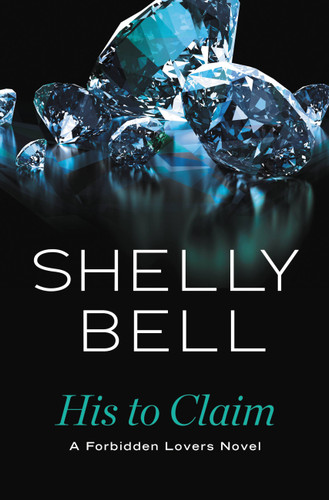 His to Claim (Forbidden Lovers #2) book cover by Shelly Bell