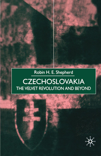 Czechoslovakia: The Velvet Revolution and Beyond book cover by NA NA