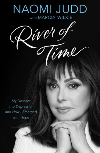River of Time: My Descent into Depression and How I Emerged with Hope book cover by Naomi Judd