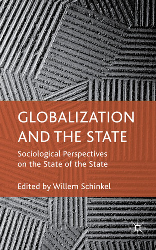 Globalization and the State: Sociological Perspectives on the State of the State book cover by 
