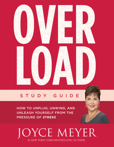 Overload Study Guide: How to Unplug, Unwind, and Unleash Yourself from the Pressure of Stress book cover by Joyce Meyer