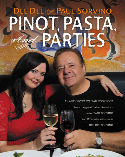 Pinot, Pasta, and Parties book cover by Dee Dee Sorvino, Paul Sorvino