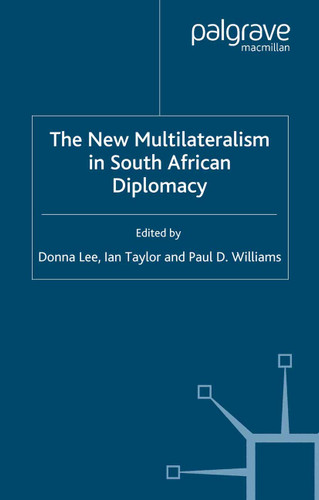 The New Multilateralism in South African Diplomacy (Studies in Diplomacy and International Relations) book cover by 