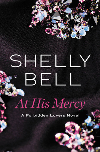 At His Mercy (Forbidden Lovers #1) book cover by Shelly Bell