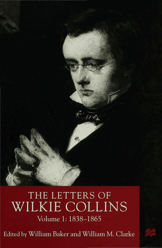 The Letters of Wilkie Collins: Volume 1 book cover by 