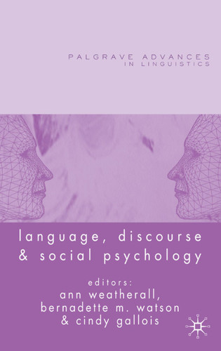 Language, Discourse and Social Psychology (Palgrave Advances in Language and Linguistics) book cover by 