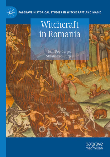 Witchcraft in Romania (Palgrave Historical Studies in Witchcraft and Magic) book cover by Ioan Pop-Curşeu, Ștefana Pop-Curșeu