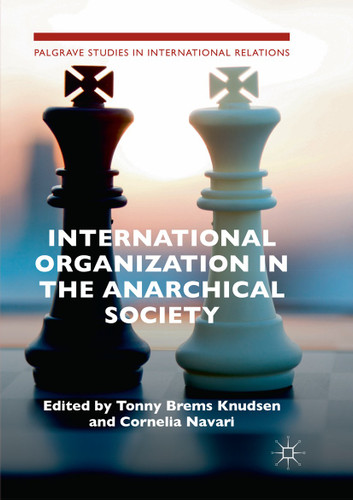 International Organization in the Anarchical Society: The Institutional Structure of World Order (Palgrave Studies in International Relations) book cover by 