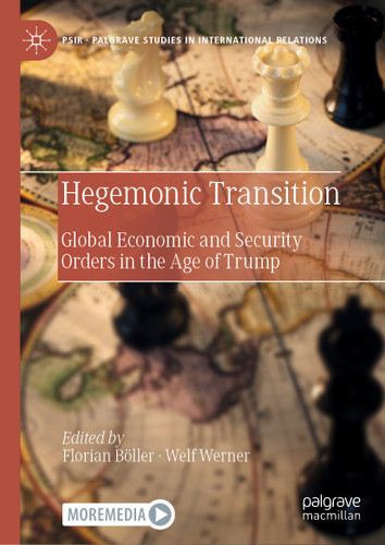 Hegemonic Transition: Global Economic and Security Orders in the Age of Trump (Palgrave Studies in International Relations) book cover by 