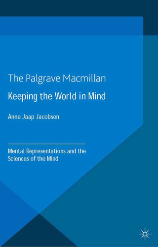 Keeping the World in Mind: Mental Representations and the Sciences of the Mind (New Directions in Philosophy and Cognitive Science) book cover by 