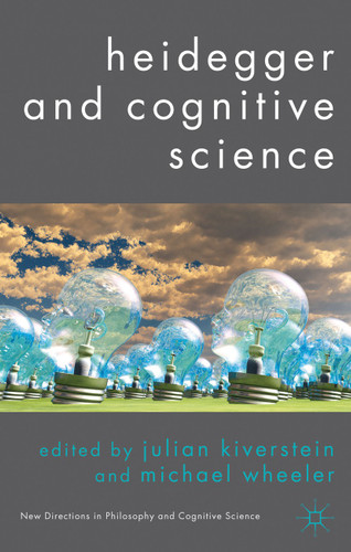 Heidegger and Cognitive Science (New Directions in Philosophy and Cognitive Science) book cover by 