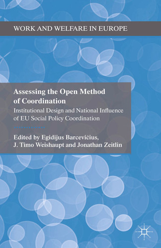Assessing the Open Method of Coordination: Institutional Design and National Influence of EU Social Policy Coordination (Work and Welfare in Europe) book cover by 
