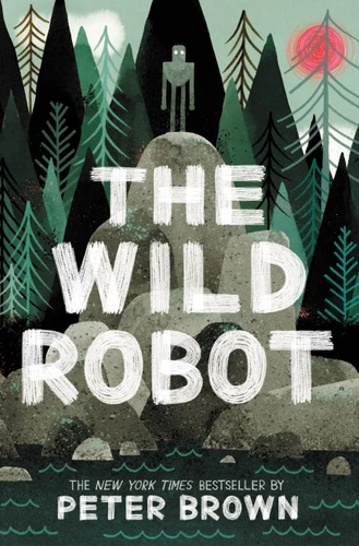 The Wild Robot (The Wild Robot #1) book cover by Peter Brown