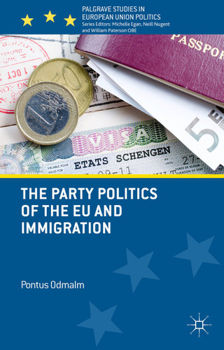 The Party Politics of the EU and Immigration (Palgrave Studies in European Union Politics) book cover by P. Odmalm