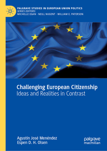 Challenging European Citizenship: Ideas and Realities in Contrast (Palgrave Studies in European Union Politics) book cover by Agustín José Menéndez, Espen D. H. Olsen