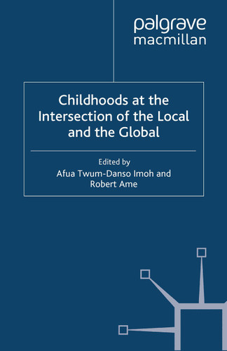 Childhoods at the Intersection of the Local and the Global (Studies in Childhood and Youth) book cover by 