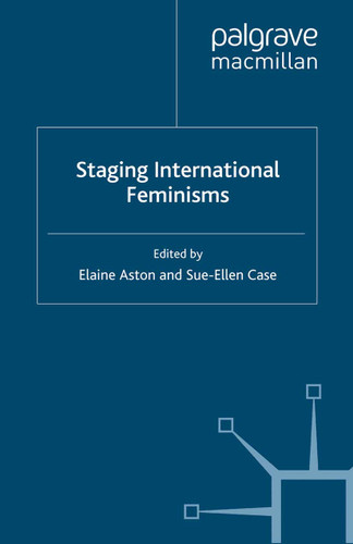Staging International Feminisms (Studies in International Performance) book cover by 