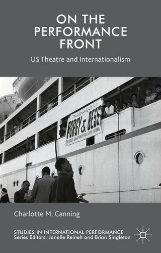 On the Performance Front: US Theatre and Internationalism (Studies in International Performance) book cover by C. Canning
