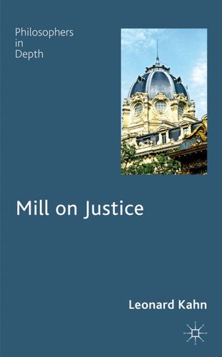 Mill on Justice (Philosophers in Depth) book cover by 