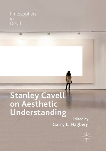 Stanley Cavell on Aesthetic Understanding (Philosophers in Depth) book cover by 