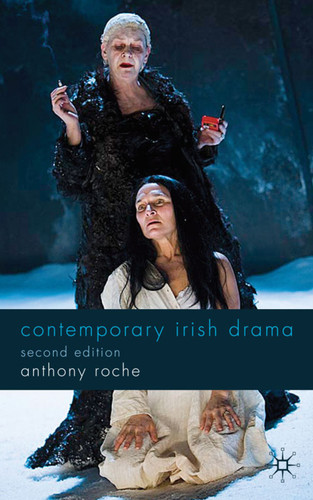 Contemporary Irish Drama: Second Edition book cover by Anthony Roche