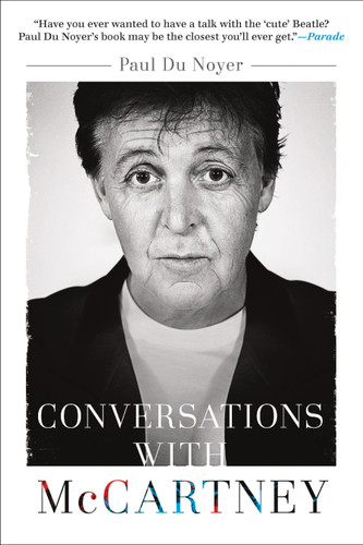 Conversations with McCartney: Paul McCartney on Fame, Family, and the Beatles book cover by Paul Du Noyer