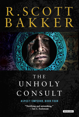 The Unholy Consult: The Aspect-Emperor: Book Four book cover by R. Scott Bakker