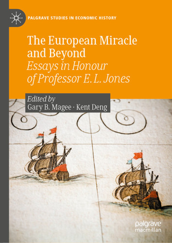 The European Miracle and Beyond: Essays in Honour of Professor E. L. Jones (Palgrave Studies in Economic History) book cover by 