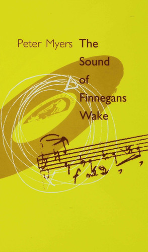 The Sound of Finnegans Wake book cover by P. Myers