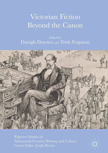 Victorian Fiction Beyond the Canon (Palgrave Studies in Nineteenth-Century Writing and Culture) book cover by 